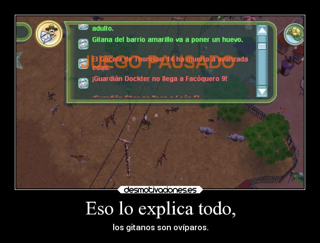 Eso lo explica todo, - los gitanos son ovíparos.