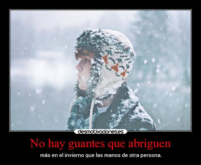 No hay guantes que abriguen - más en el invierno que las manos de otra persona.