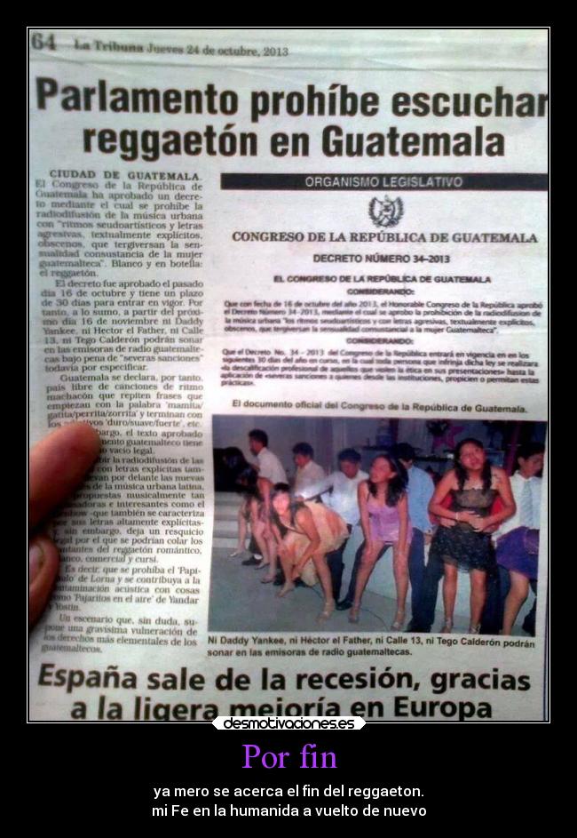 Por fin - ya mero se acerca el fin del reggaeton.
mi Fe en la humanida a vuelto de nuevo