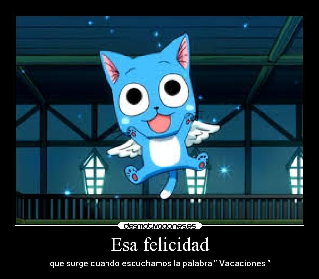 Esa felicidad - que surge cuando escuchamos la palabra Vacaciones