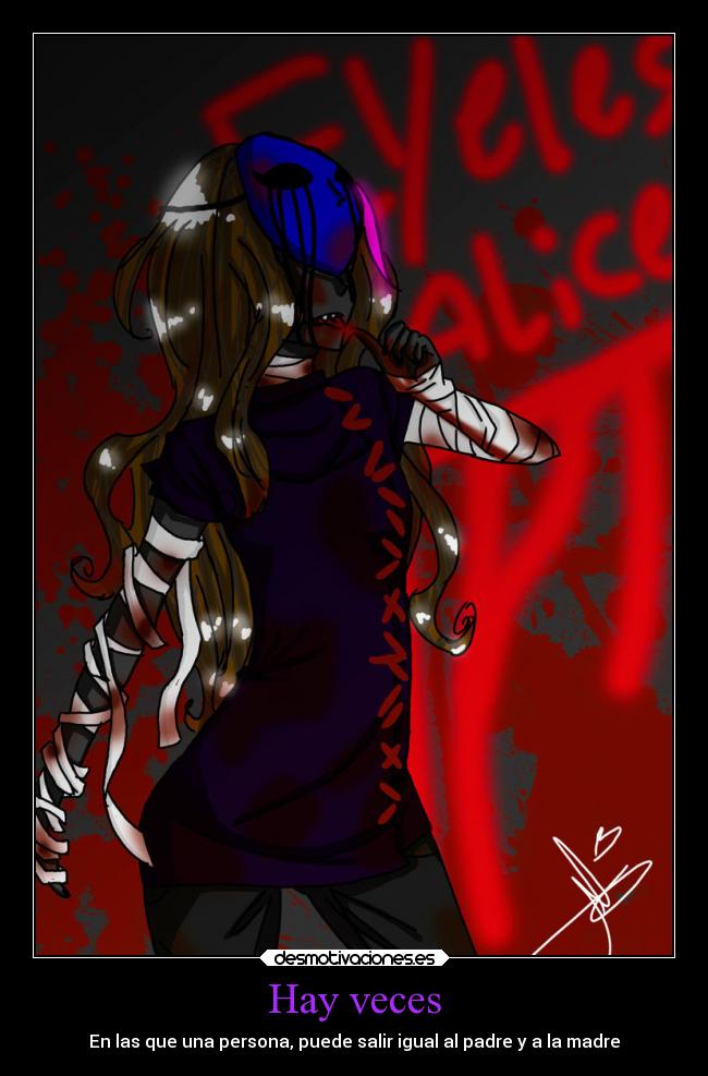Hay veces - En las que una persona, puede salir igual al padre y a la madre
