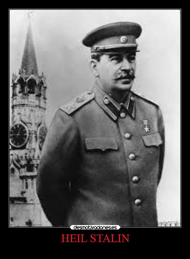 HEIL STALIN -