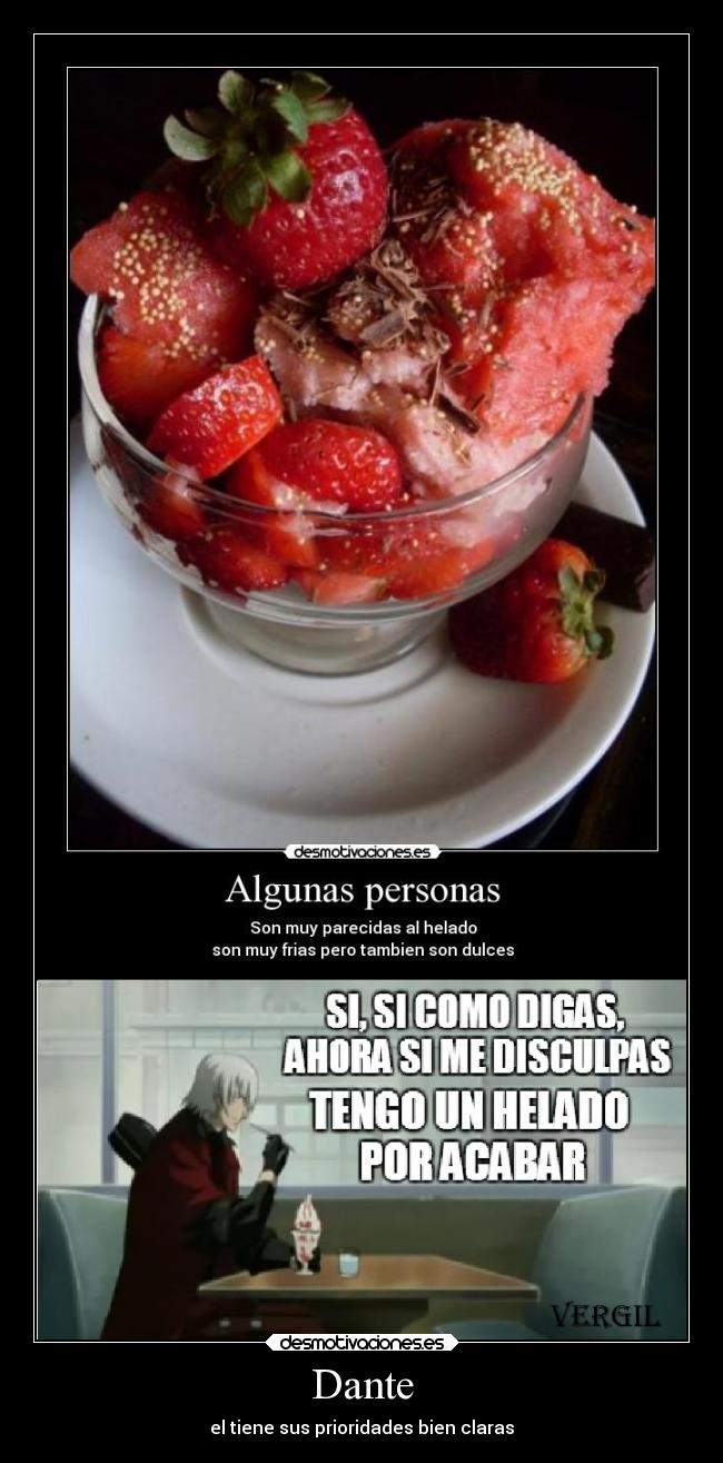 Dante - el tiene sus prioridades bien claras