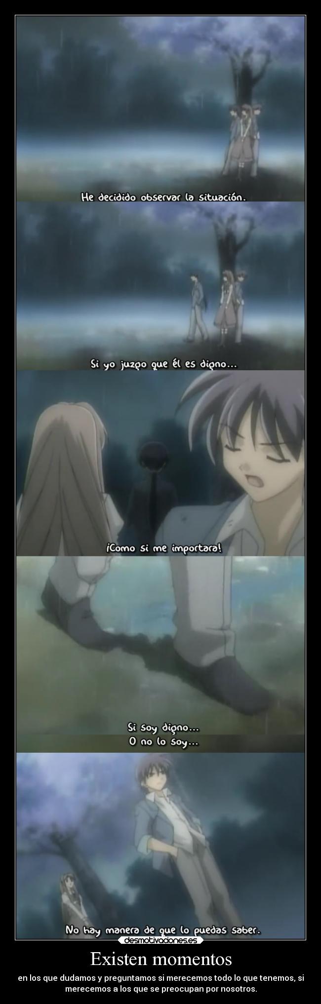 carteles anime momento dudar preguntar merecer familia amistad carino sentimiento tener mundo ser desmotivaciones