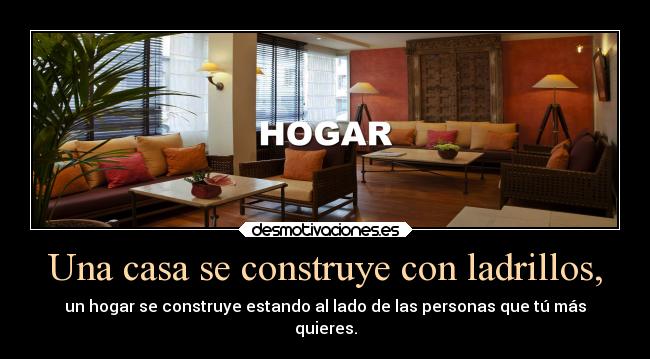 carteles casa vida casa ladrillos hogar personas felicidad estar lado desmotivaciones