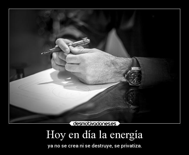 Hoy en día la energía -