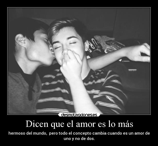 Dicen que el amor es lo más -