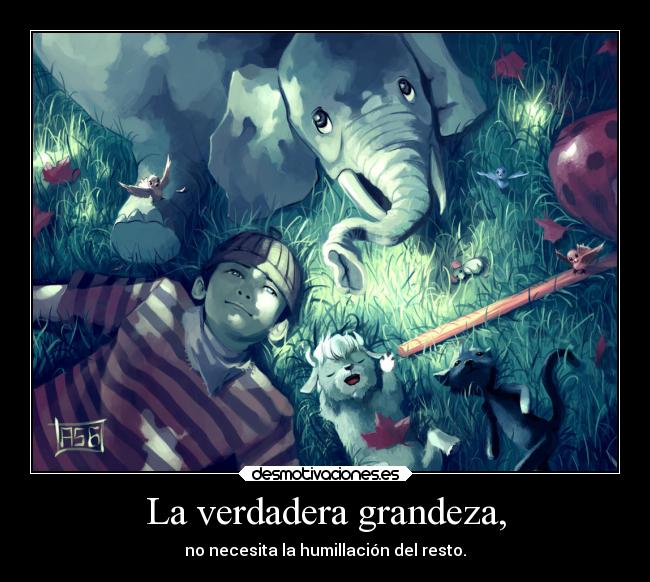 La verdadera grandeza, - 