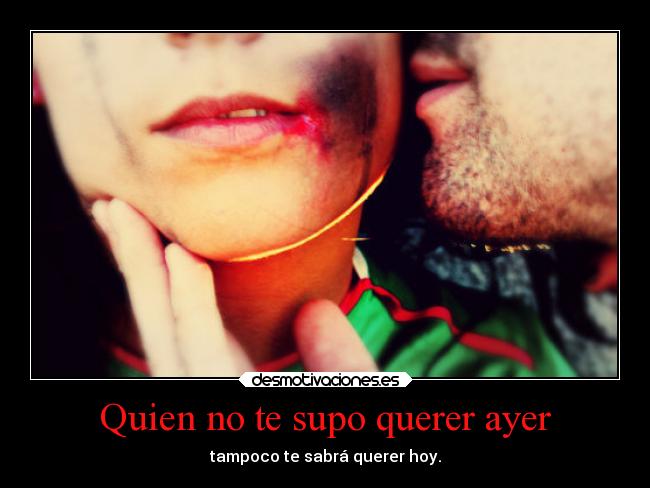 Quien no te supo querer ayer - 