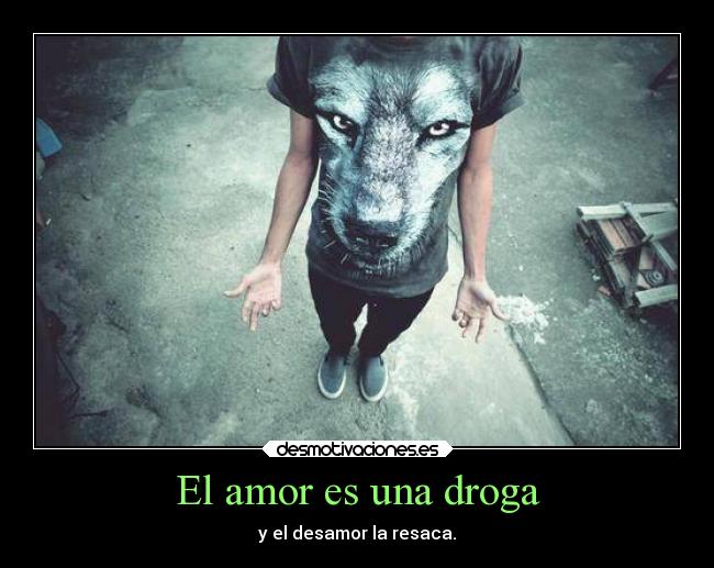 El amor es una droga -