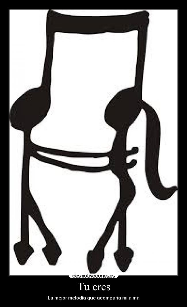 Tu eres - La mejor melodía que acompaña mi alma