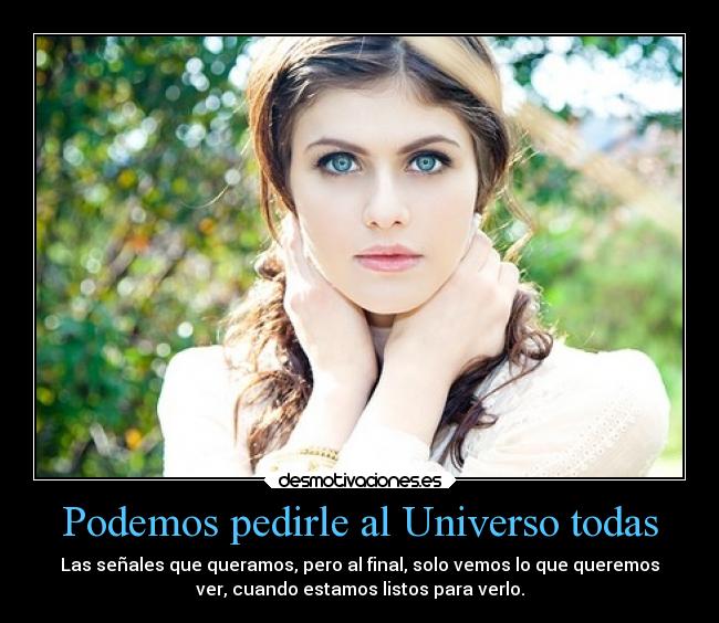 Podemos pedirle al Universo todas - 