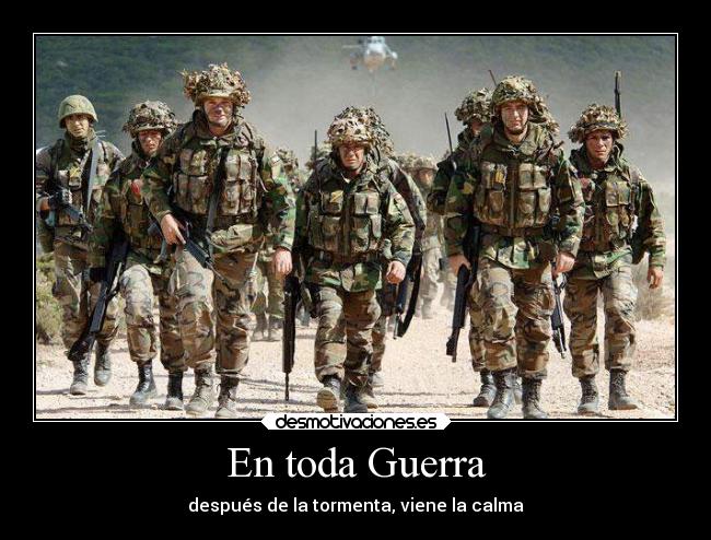 En toda Guerra - después de la tormenta, viene la calma