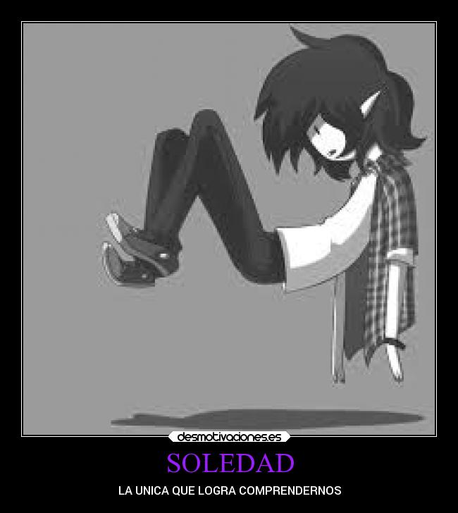 carteles soledad tristeza desmotivaciones