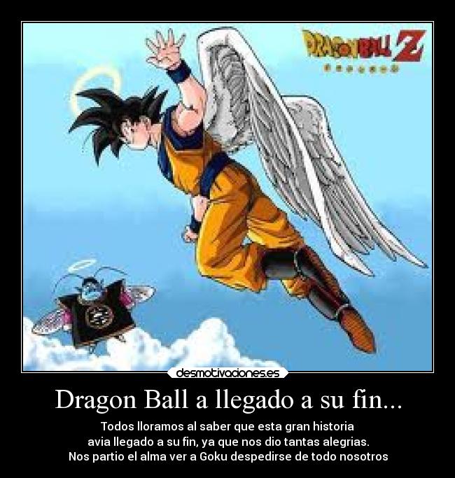 Dragon Ball a llegado a su fin... -