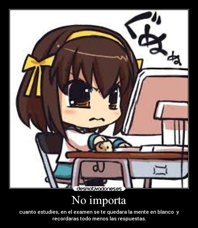 No importa -