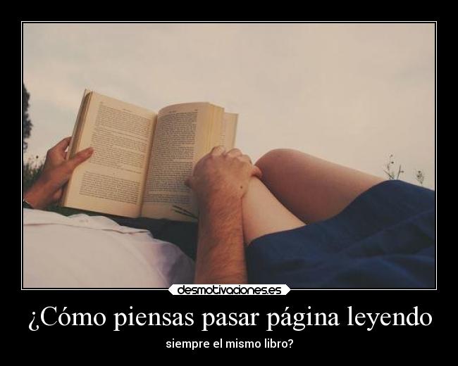 ¿Cómo piensas pasar página leyendo - 