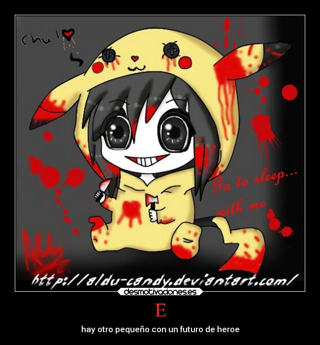 E - hay otro pequeño con un futuro de heroe