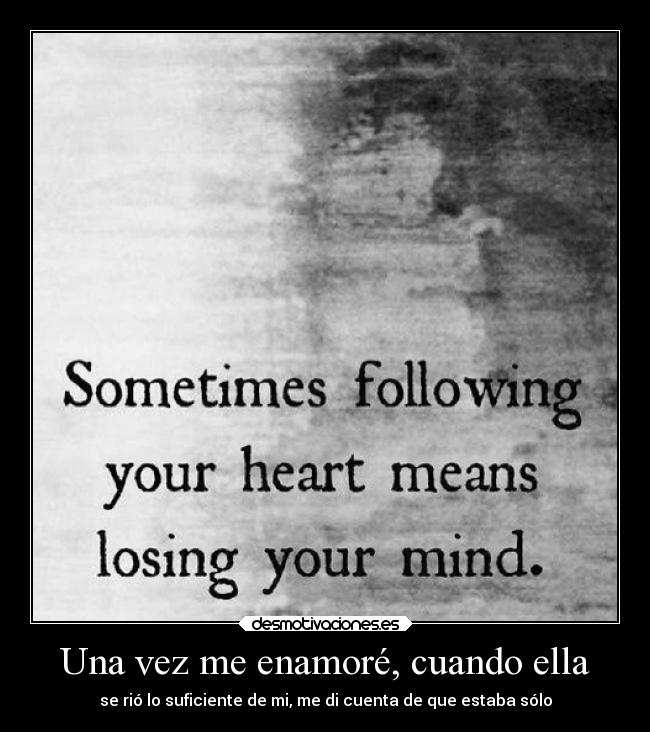 Una vez me enamoré, cuando ella -