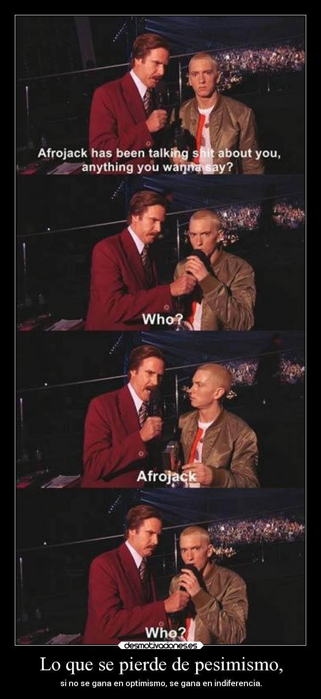 Lo que se pierde de pesimismo, - si no se gana en optimismo, se gana en indiferencia.