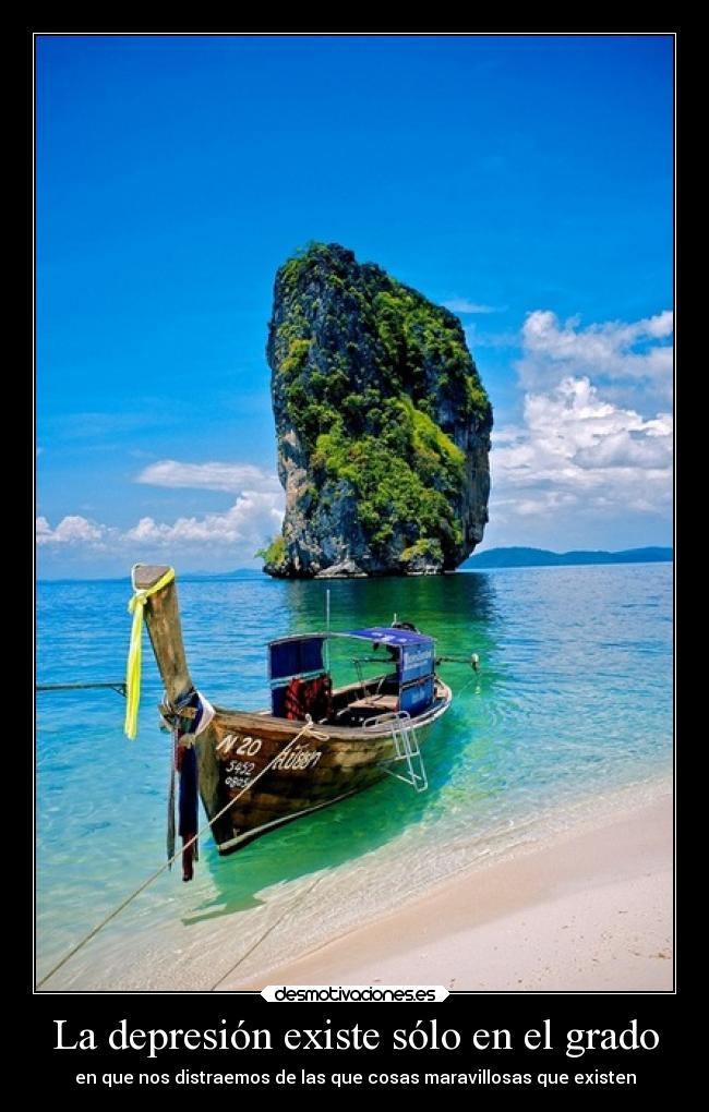 La depresión existe sólo en el grado - en que nos distraemos de las que cosas maravillosas que existen