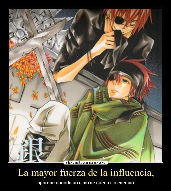 La mayor fuerza de la influencia, -