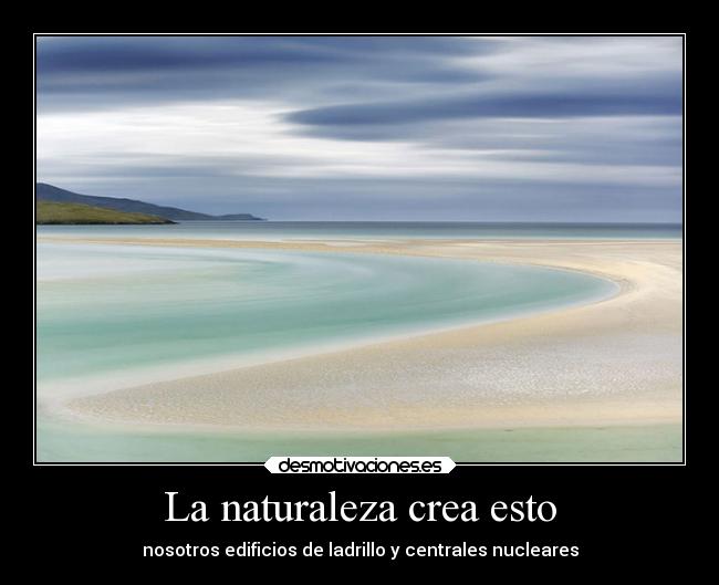La naturaleza crea esto -