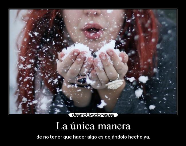 La única manera -