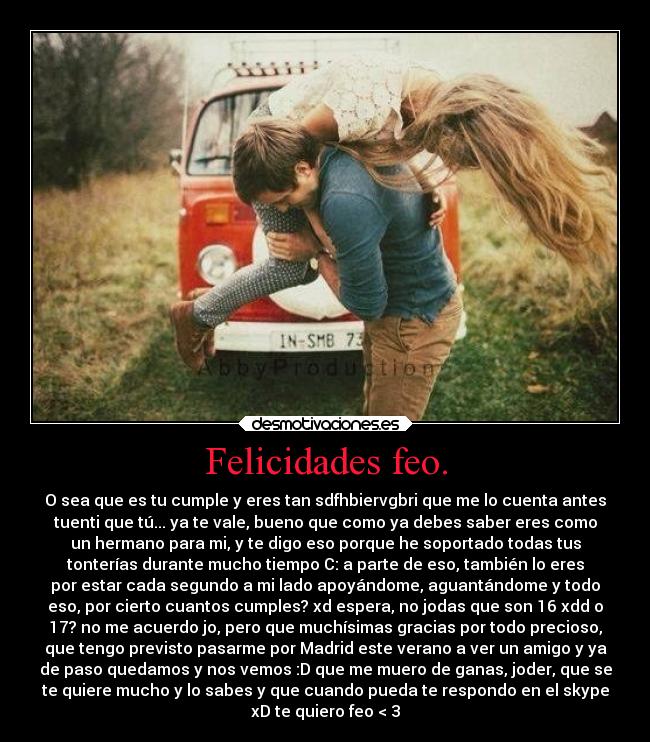 Felicidades feo. - 