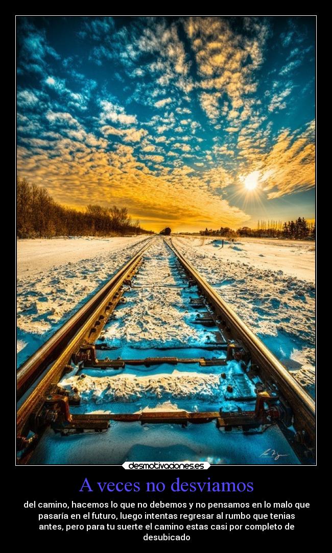 A veces no desviamos -