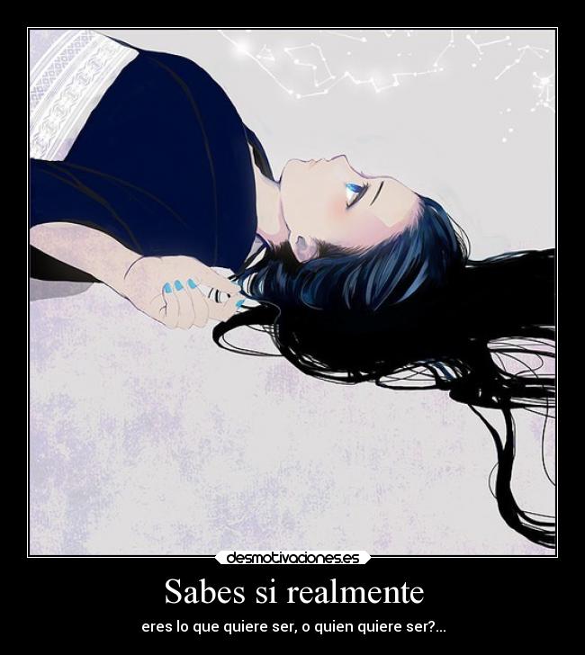 Sabes si realmente -