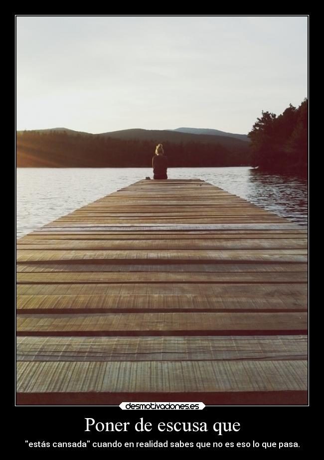 Poner de escusa que - 