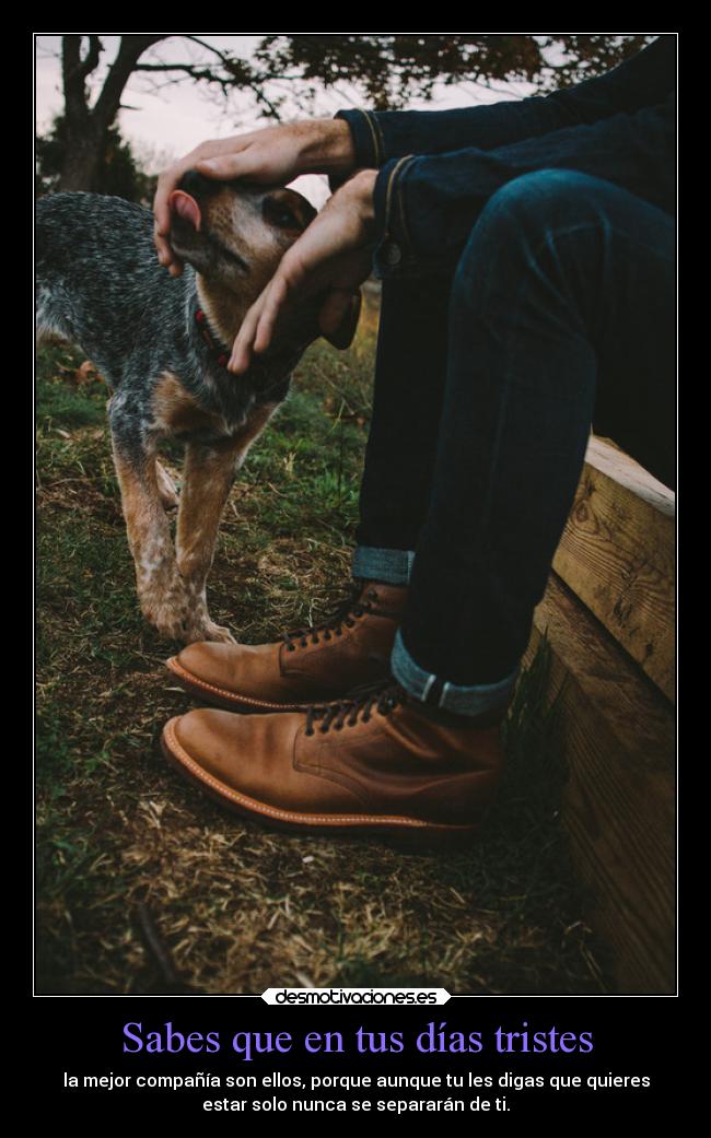 Sabes que en tus días tristes -