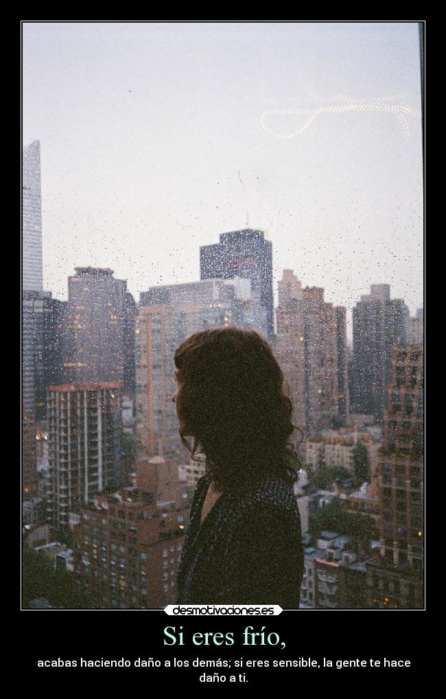 Si eres frío, - 
