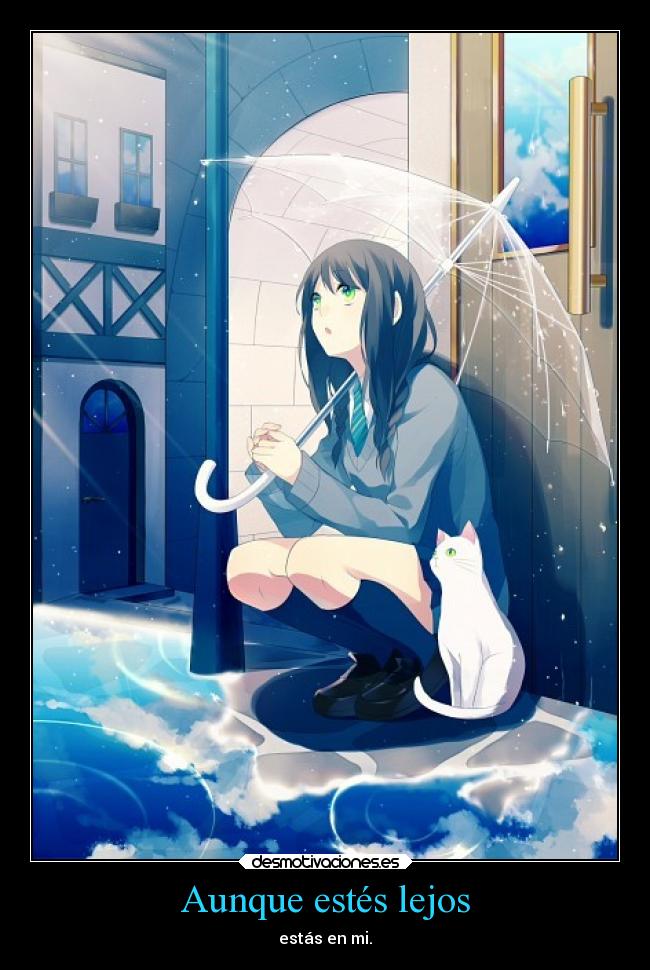 Aunque estés lejos - estás en mi.