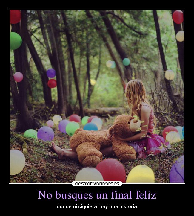 No busques un final feliz - 