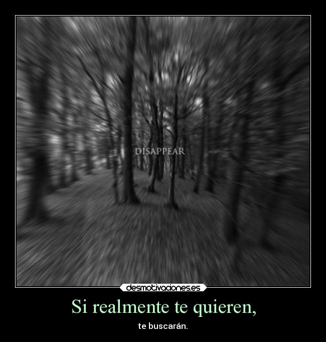 Si realmente te quieren, - 