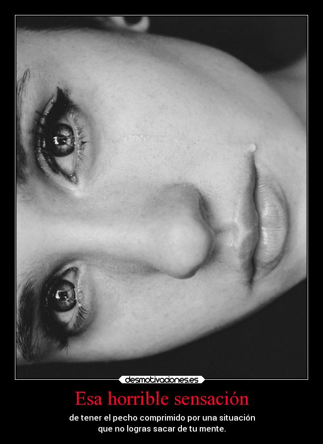 Esa horrible sensación -
