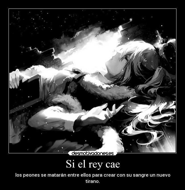 Si el rey cae -