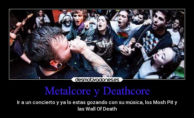 Metalcore y Deathcore -