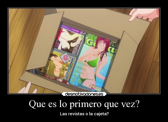 Que es lo primero que vez? - Las revistas o la cajeta?