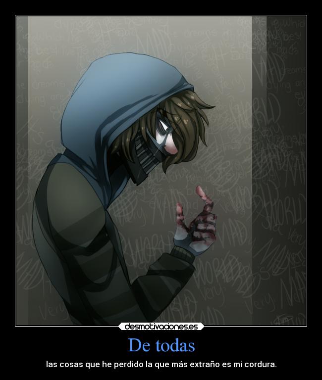 carteles tristeza ticci toby locura cordura shinigamixlll desmotivaciones