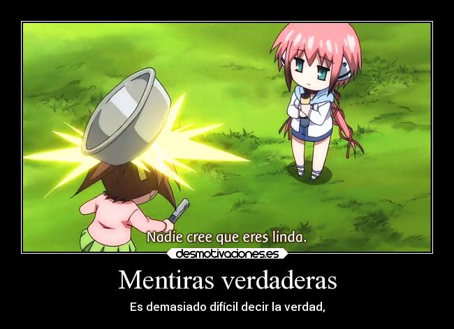 Mentiras verdaderas - Es demasiado difícil decir la verdad,