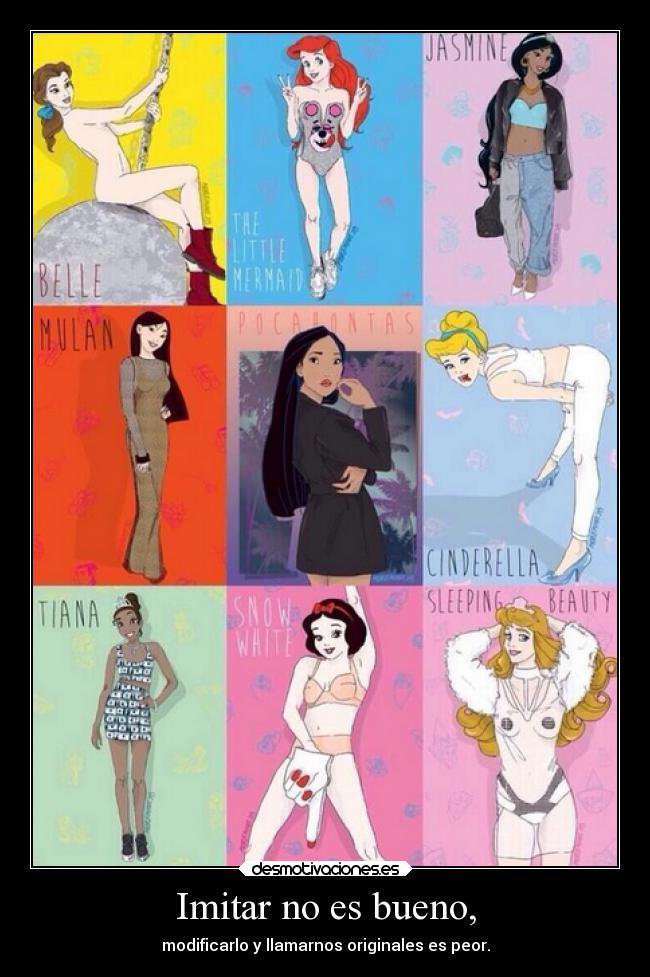 Imitar no es bueno, - modificarlo y llamarnos originales es peor.