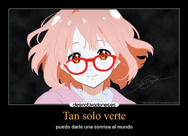 Tan solo verte - puedo darle una sonrisa al mundo