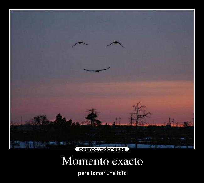 Momento exacto -