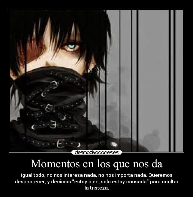 Momentos en los que nos da -