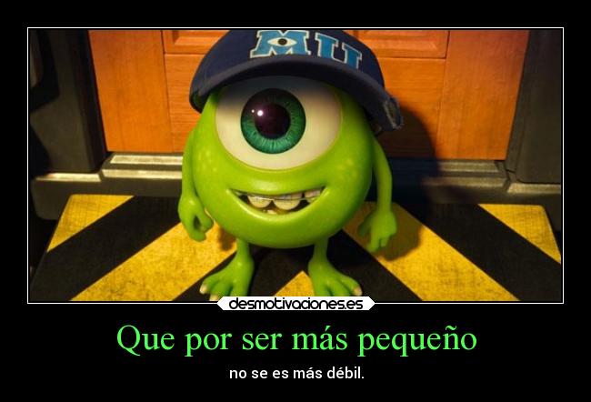 carteles infancia monsters wazowski university pequeno debil desmotivaciones