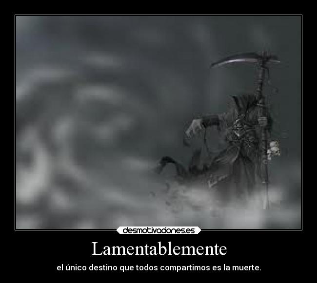 Lamentablemente -