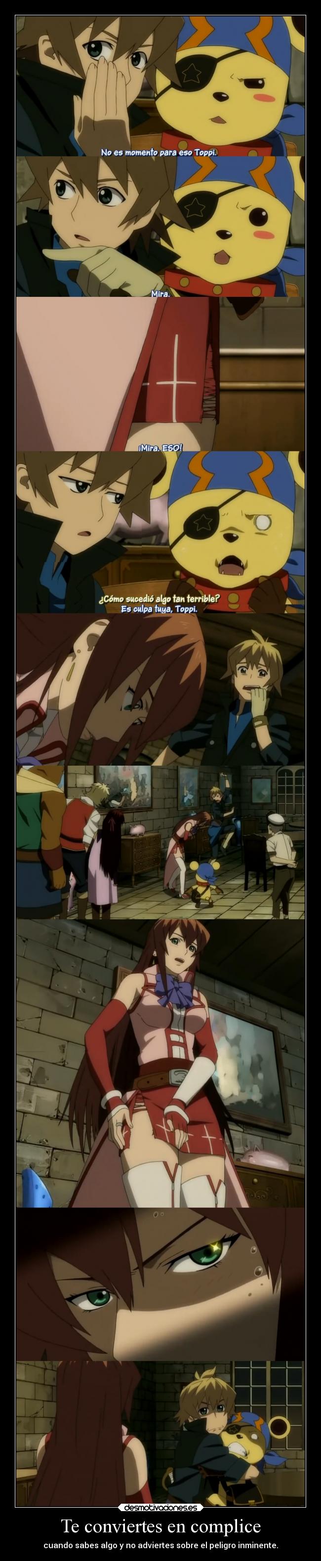 Te conviertes en complice -